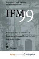 IFM’99 Proceedings of the 1st International Conference on Integrated Formal Methods, York, 28–29 June 1999