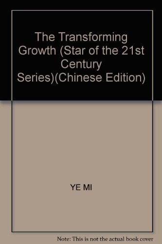 The Transforming Growth (Star of the 21st Century Series)