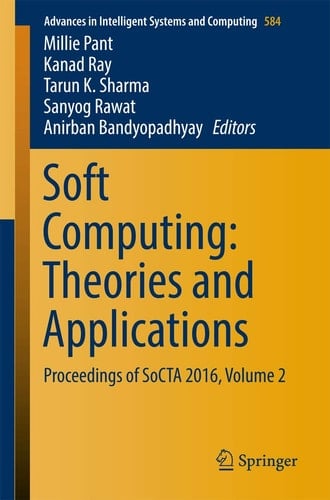 Soft Computing: Theories and Applications Proceedings of SoCTA 2016, Volume 2