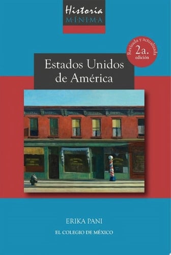 Historia mínima de Estados Unidos de América. 2a. Edición