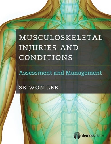 Musculoskeletal Injuries and Conditions Assessment and Management
