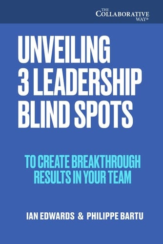 Unveiling 3 Leadership Blindspots - To Create Breakthrough Results in Your Team
