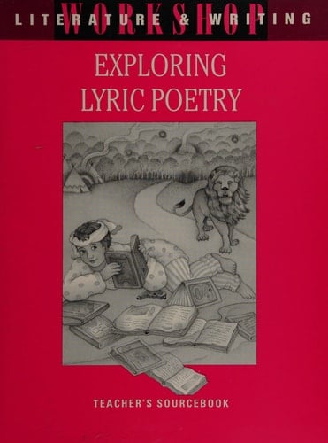 Exploring Lyric Poetry Teacher's Sourcebook