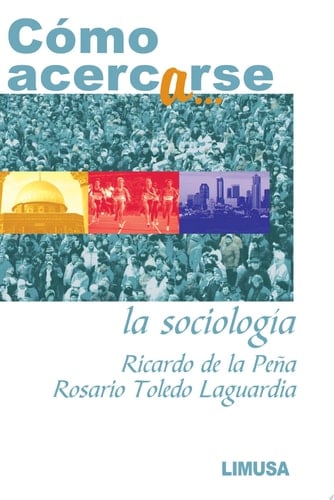 Como acercarse a la sociologia/ How to Approach Sociology