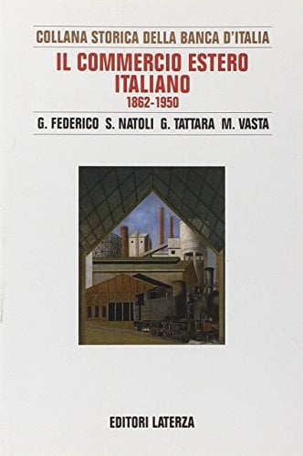 Il commercio estero italiano, 1862-1950