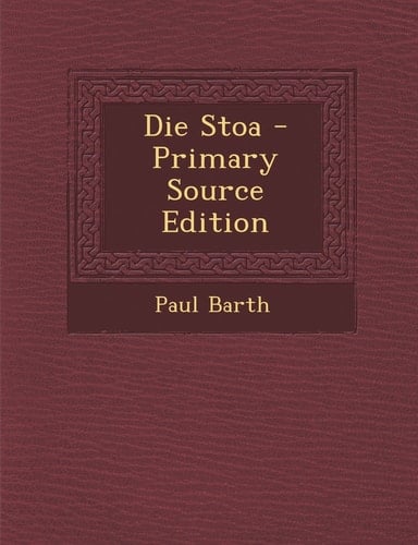 Die Stoa - Primary Source Edition