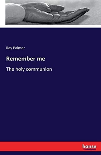 Remember Me The Holy Communion