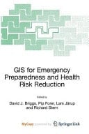 GIS for Emergency Preparedness and Health Risk Reduction