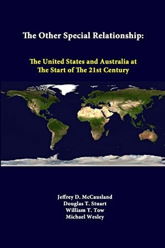 The Other Special Relationship The United States And Australia At The Start Of The 21st Century