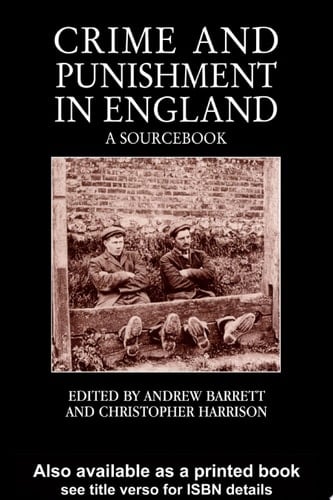 Crime and Punishment in England A Sourcebook
