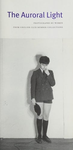 The Auroral Light Photographs by Women from Grolier Club Member Collections, May 13-August 2, 2003