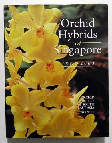 Orchid Hybrids of Singapore 1893-2003