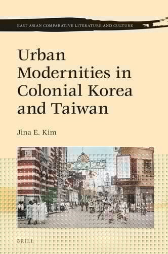 Urban Modernities in Colonial Korea and Taiwan