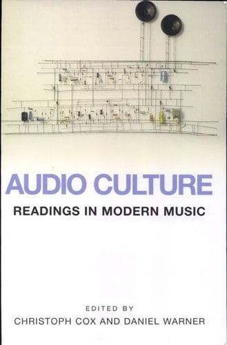 Audio Culture Readings in Modern Music