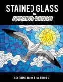 Stained Glass in Amazing Design Coloring Book for Adults
