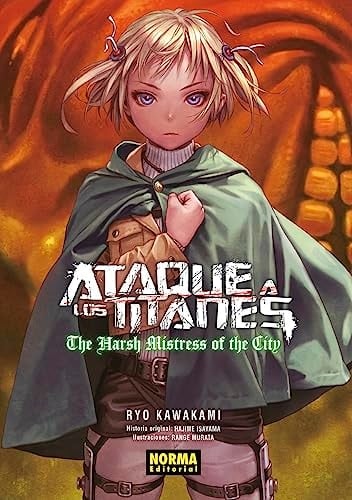 ATAQUE A LOS TITANES: THE HARSH MISTRESS OF THE CITY. NOVELA
