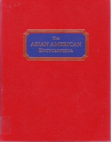 The Asian American Encyclopedia, Volume 4