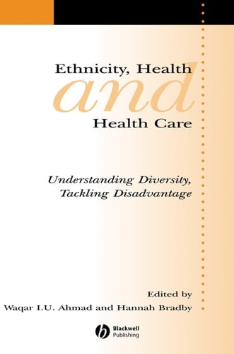 Ethnicity, Health and Health Care Understanding Diversity, Tackling Disadvantage