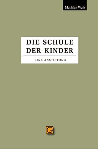 Die Schule der Kinder eine Anstiftung