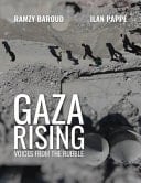 Gaza Rising Voices from the Rubble