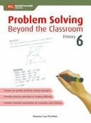 Problem Solving Beyond the Classroom Primary 6 (6 Pack)