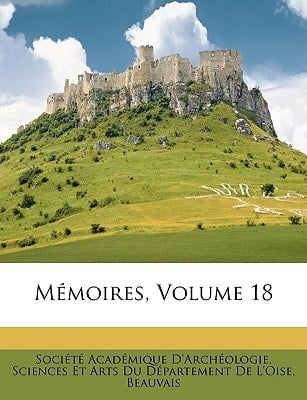 Mémoires, Volume 18 (French Edition)