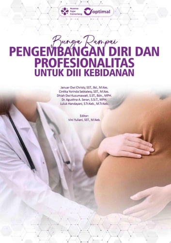 BUNGA RAMPAI: PENGEMBANGAN DIRI DAN PROFESIONALITAS UNTUK DIII KEBIDANAN