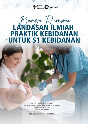 BUNGA RAMPAI: LANDASAN ILMIAH PRAKTIK KEBIDANAN UNTUK S1 KEBIDANAN