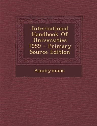 International Handbook of Universities 1959 - Primary Source Edition