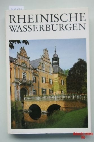 Rheinische Wasserburgen: Geschichte, Formen, Funktionen : ein Handbuch (German Edition)