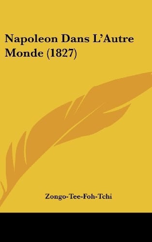 Napoleon Dans L'Autre Monde (1827) (French Edition)