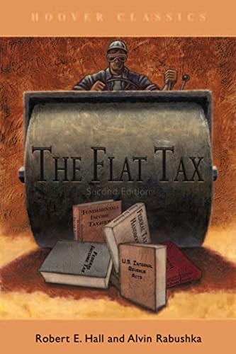 Flat Tax (HOOVER CLASSICS Book 423)
