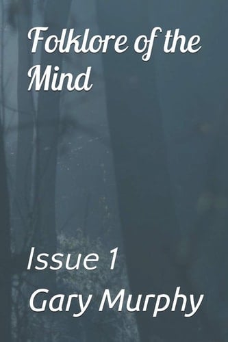Folklore of the Mind Issue 1