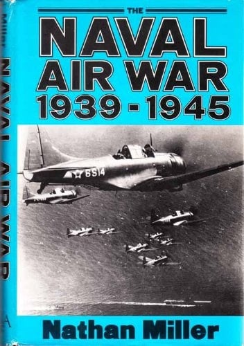 The Naval Air War, 1939-1945