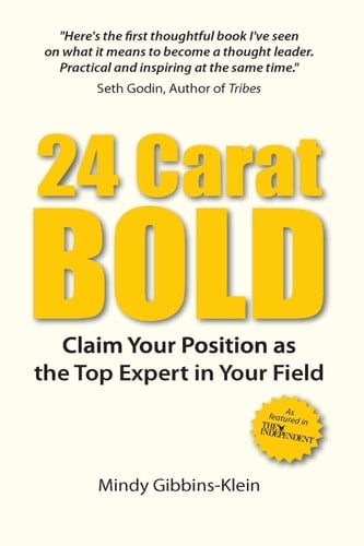 24 Carat BOLD Claim Your Position as the Top Expert in Your Field