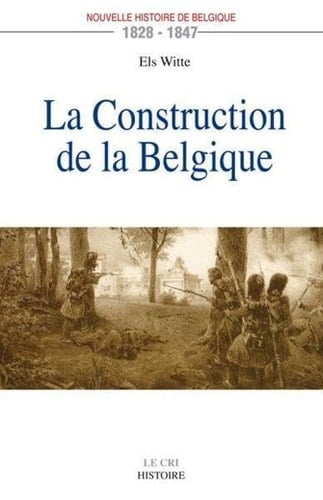 La construction de la Belgique, 1828-1847