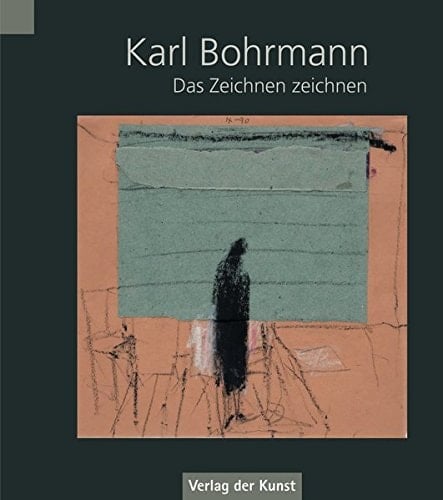 Karl Bohrmann - das Zeichnen zeichnen Collagen und Zeichnungen 1954-1989