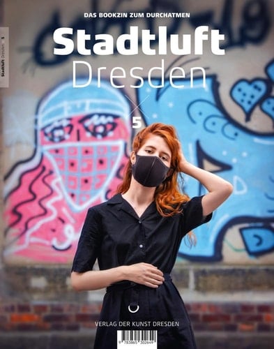 Stadtluft Dresden 5 Das Bookzin zum Durchatmen