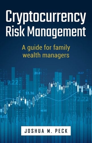 Cryptocurrency Risk Management A Guide for Family Wealth Managers
