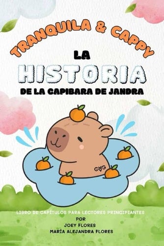 Tranquila & Cappy: La Historia de la Capibara de Jandra