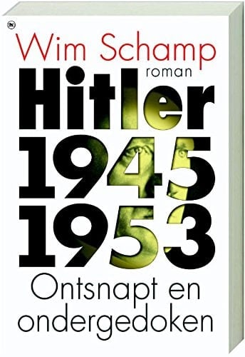 Hitler, 1945-1953: ontsnapt en ondergedoken