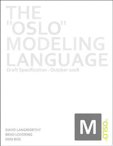 The Oslo Modeling Language Draft Specification - October 2008