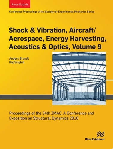 Shock & Vibration, Aircraft/Aerospace, Energy Harvesting, Acoustics & Optics, Volume 9 Proceedings of the 34th IMAC, A Conference and Exposition on Structural Dynamics 2016