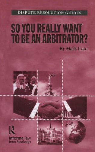 So You Really Want to Be an Arbitrator?