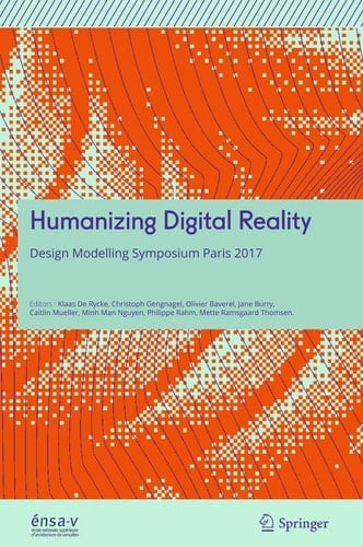 Humanizing Digital Reality Design Modelling Symposium Paris 2017