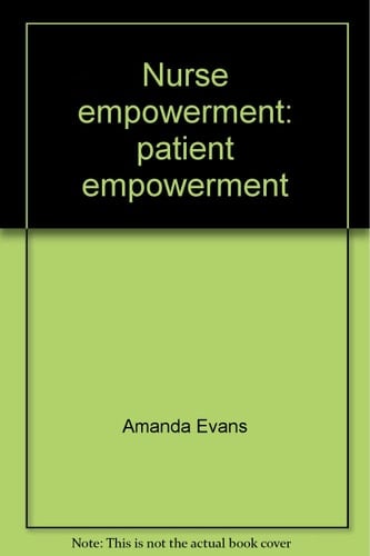 Nurse Empowerment Patient Empowerment