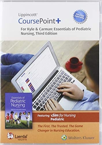 Lippincott CoursePoint+ Enhanced for Kyle & Carman's Essentials of Pediatric Nursing