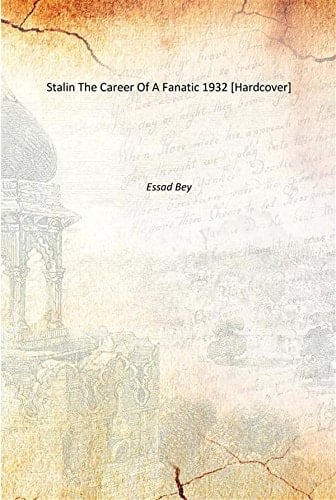 Stalin The Career Of A Fanatic 1932 [Hardcover]