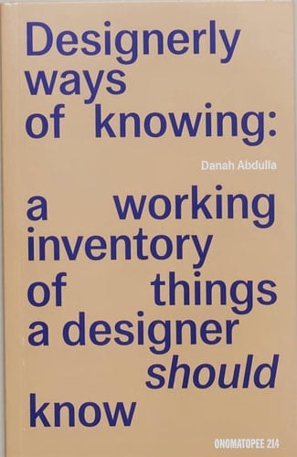 Designerly Ways of Knowing A Working Inventory of Things a Designer Should Know