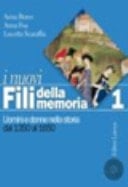 I nuovi fili della memoria Uomini e donne nella storia dal 1350 al 1650